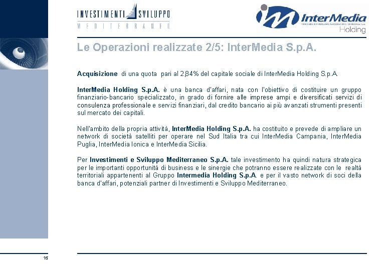 Le Operazioni realizzate 2/5: Inter. Media S. p. A. Acquisizione di una quota pari