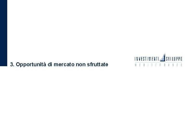 3. Opportunità di mercato non sfruttate 