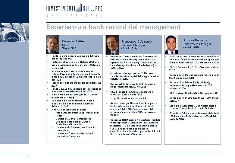 Esperienza e track record del management § § § § 7 Giovanni Lettieri CEO