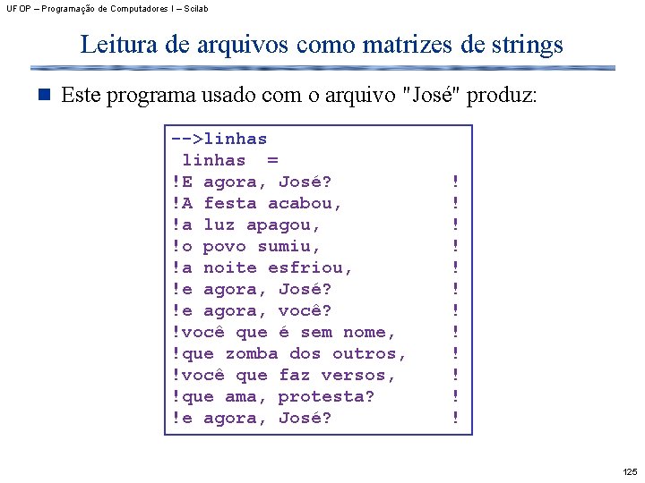 UFOP – Programação de Computadores I – Scilab Leitura de arquivos como matrizes de