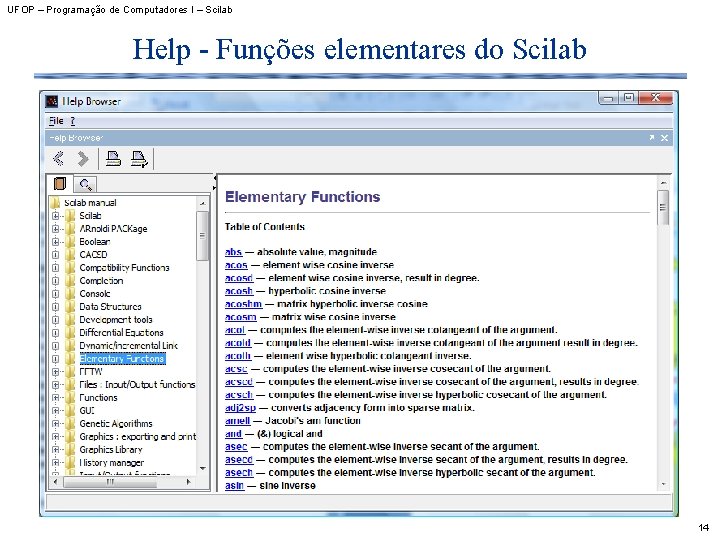 UFOP – Programação de Computadores I – Scilab Help - Funções elementares do Scilab