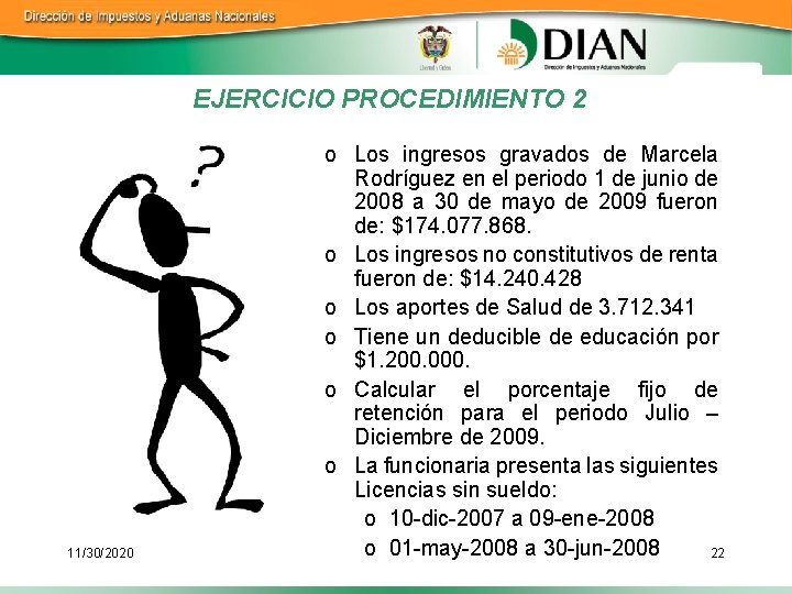 EJERCICIO PROCEDIMIENTO 2 11/30/2020 o Los ingresos gravados de Marcela Rodríguez en el periodo