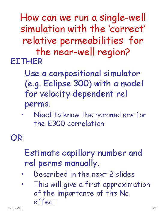 How can we run a single-well simulation with the ‘correct’ relative permeabilities for the