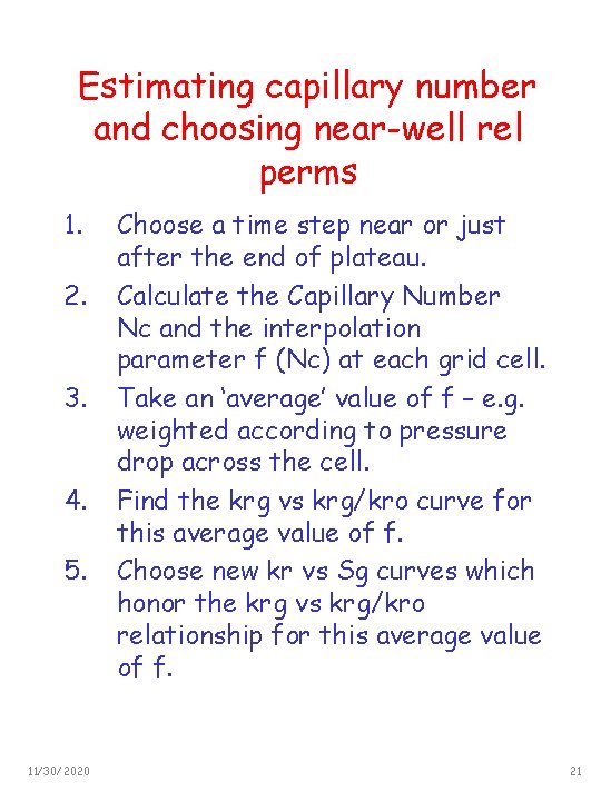 Estimating capillary number and choosing near-well rel perms 1. 2. 3. 4. 5. 11/30/2020