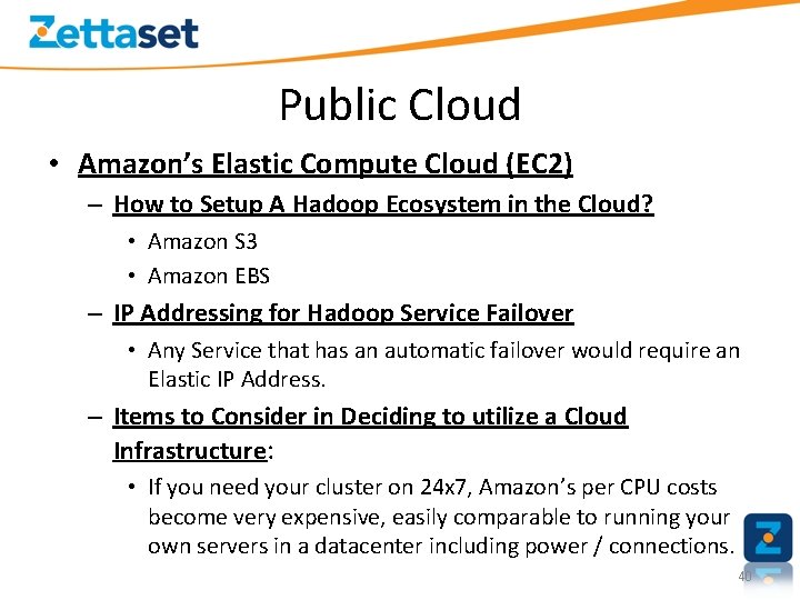 Public Cloud • Amazon’s Elastic Compute Cloud (EC 2) – How to Setup A
