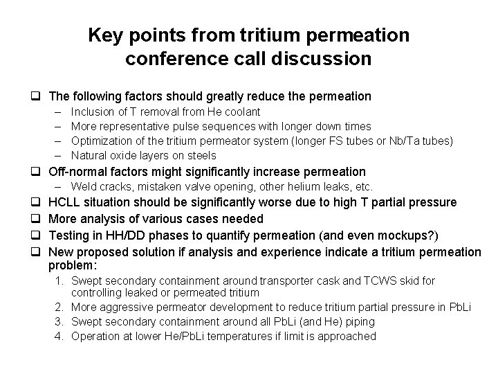 Key points from tritium permeation conference call discussion q The following factors should greatly