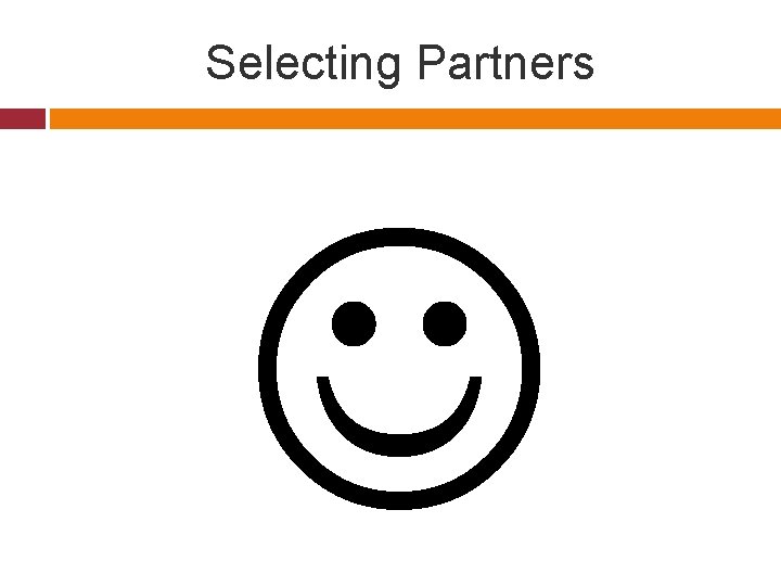 Selecting Partners 