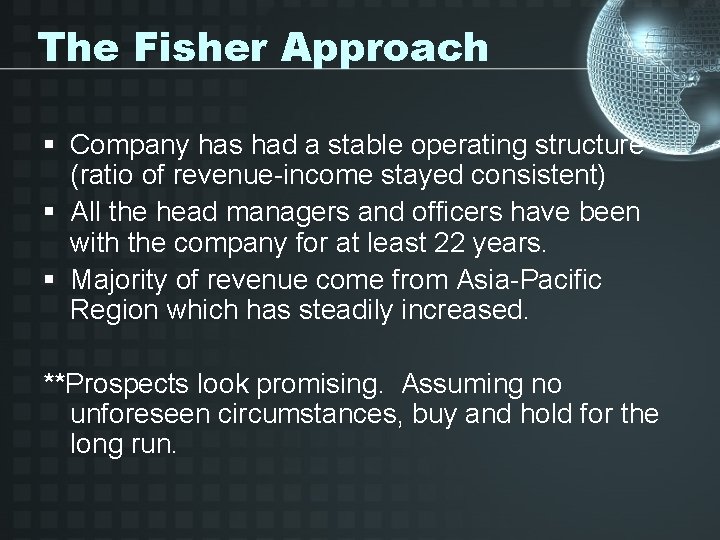 The Fisher Approach § Company has had a stable operating structure (ratio of revenue-income