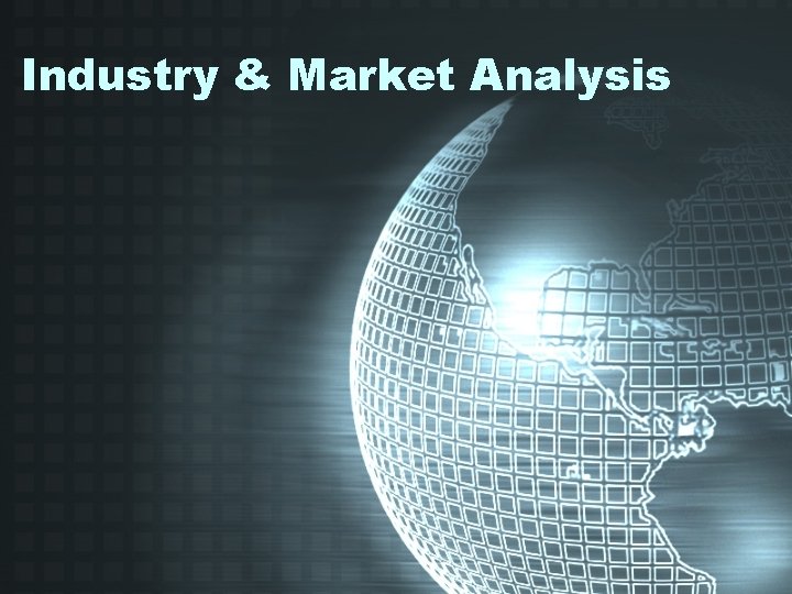 Industry & Market Analysis 