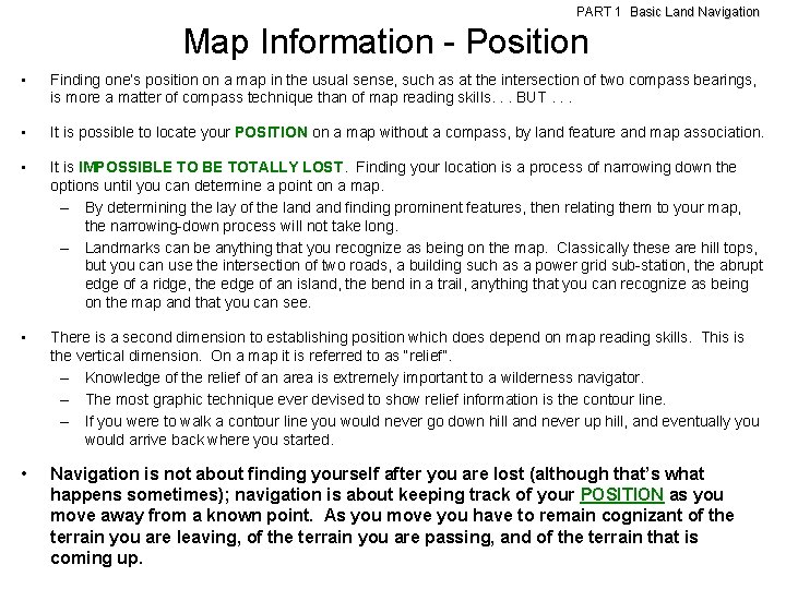 PART 1 Basic Land Navigation Map Information - Position • Finding one’s position on
