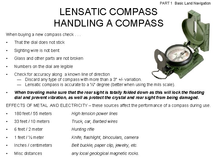 PART 1 Basic Land Navigation LENSATIC COMPASS HANDLING A COMPASS When buying a new