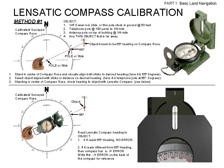 PART 1 Basic Land Navigation LENSATIC COMPASS CALIBRATION METHOD #1 Calibrated/ Surveyed Compass Rose PART 1 Basic Land Navigation LENSATIC COMPASS CALIBRATION METHOD #1 Calibrated/ Surveyed Compass Rose