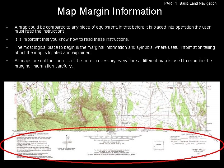 PART 1 Basic Land Navigation Map Margin Information • A map could be compared