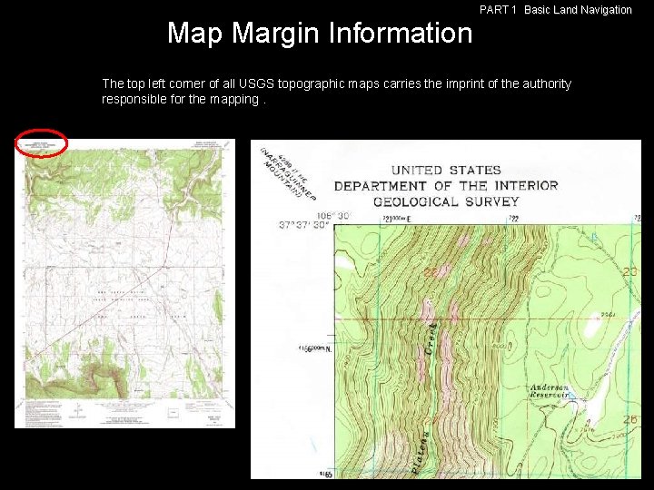 PART 1 Basic Land Navigation Map Margin Information The top left corner of all PART 1 Basic Land Navigation Map Margin Information The top left corner of all