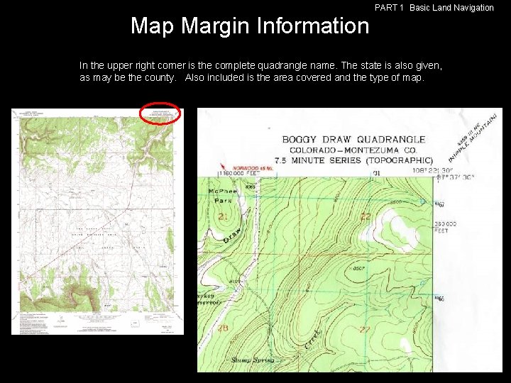 PART 1 Basic Land Navigation Map Margin Information In the upper right corner is