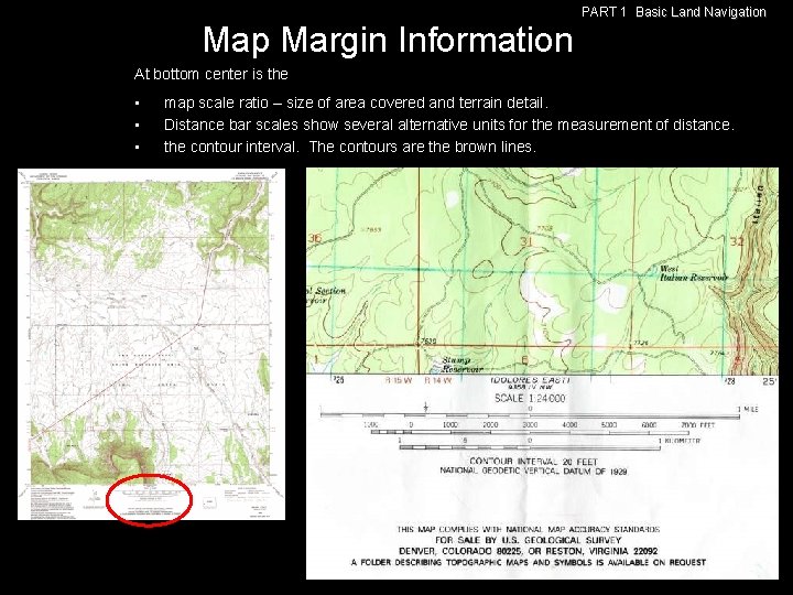 PART 1 Basic Land Navigation Map Margin Information At bottom center is the •