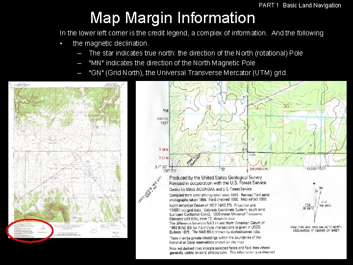 PART 1 Basic Land Navigation Map Margin Information In the lower left corner is