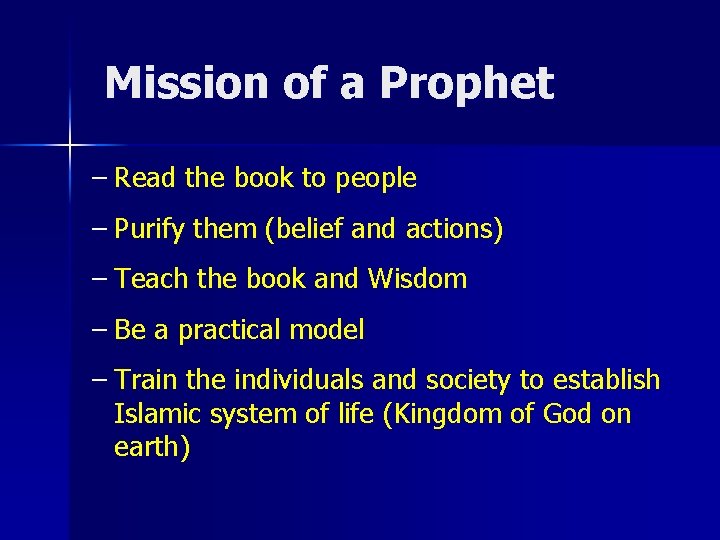Mission of a Prophet – Read the book to people – Purify them (belief
