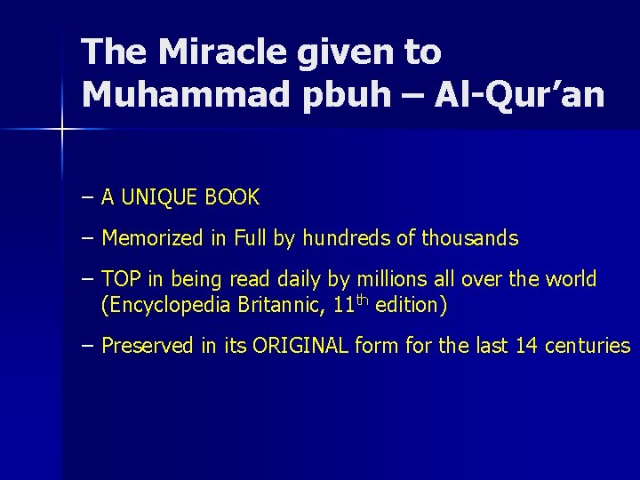 The Miracle given to Muhammad pbuh – Al-Qur’an – A UNIQUE BOOK – Memorized