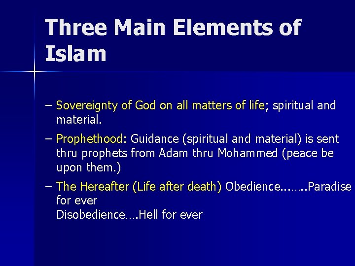 Three Main Elements of Islam – Sovereignty of God on all matters of life;