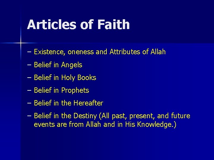 Articles of Faith – Existence, oneness and Attributes of Allah – Belief in Angels