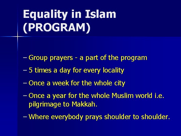 Equality in Islam (PROGRAM) – Group prayers - a part of the program –