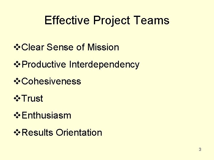 Effective Project Teams v. Clear Sense of Mission v. Productive Interdependency v. Cohesiveness v.