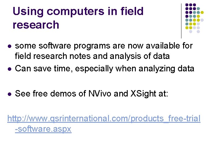 Using computers in field research l some software programs are now available for field