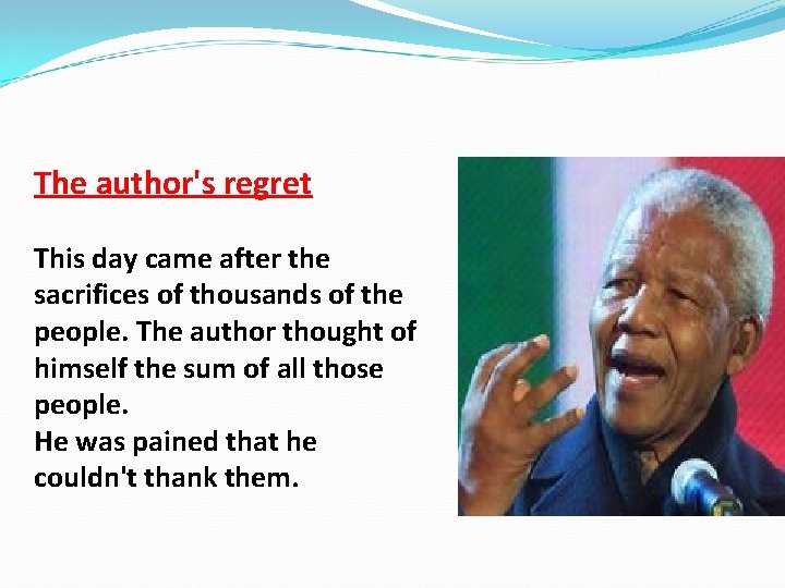 The author's regret This day came after the sacrifices of thousands of the people.