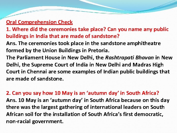 Oral Comprehension Check 1. Where did the ceremonies take place? Can you name any