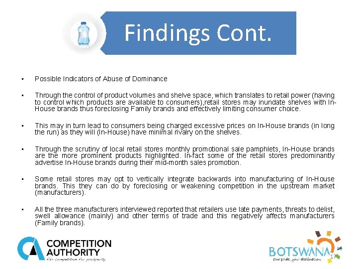 Findings Cont. • Possible Indicators of Abuse of Dominance • Through the control of