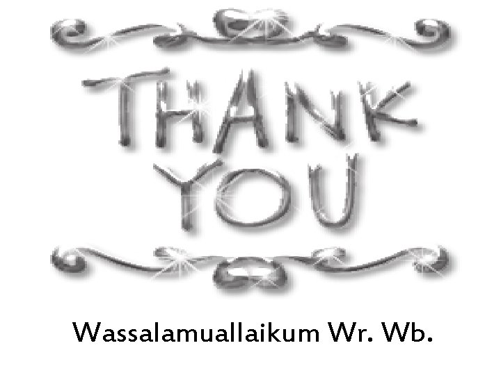 Wassalamuallaikum Wr. Wb. 