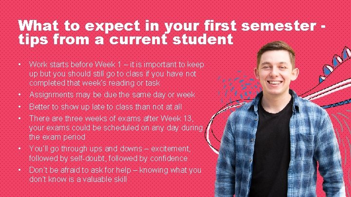 What to expect in your first semester tips from a current student • Work