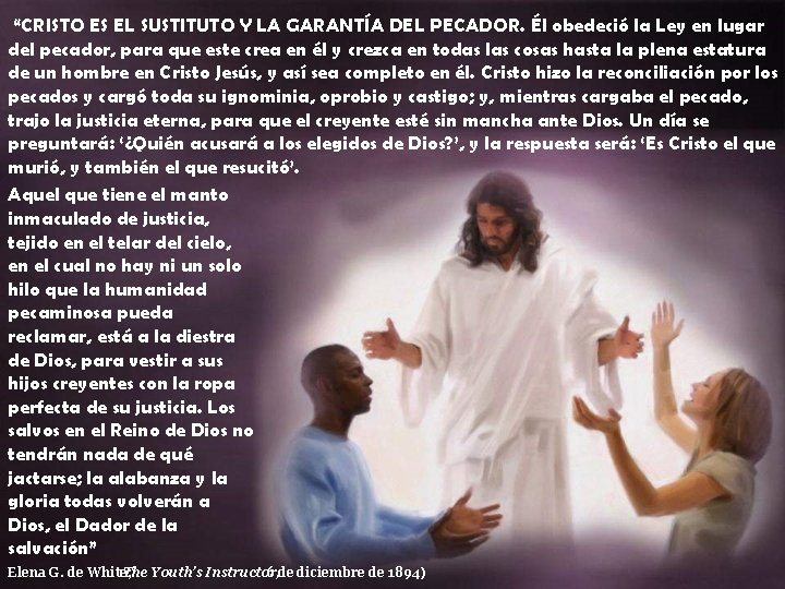 “CRISTO ES EL SUSTITUTO Y LA GARANTÍA DEL PECADOR. Él obedeció la Ley en