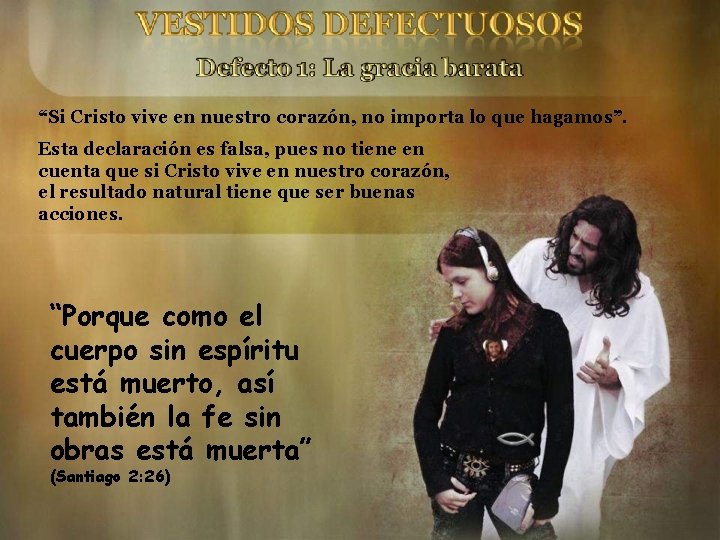 “Si Cristo vive en nuestro corazón, no importa lo que hagamos”. Esta declaración es