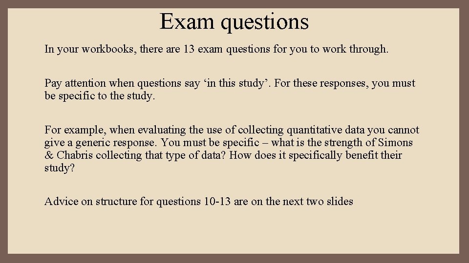 Exam questions In your workbooks, there are 13 exam questions for you to work