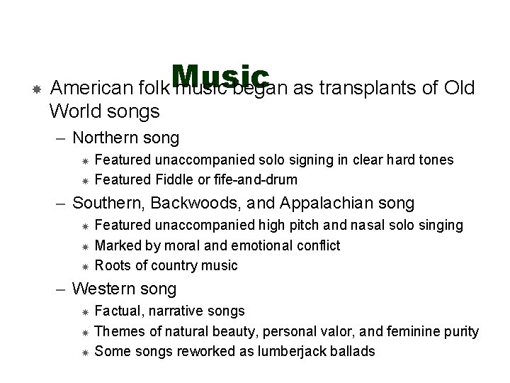  American folk Music music began as transplants of Old World songs – Northern