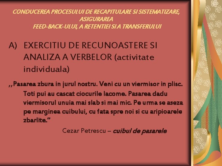 CONDUCEREA PROCESULUI DE RECAPITULARE SI SISTEMATIZARE, ASIGURAREA FEED-BACK-ULUI, A RETENTIEI SI A TRANSFERULUI A)