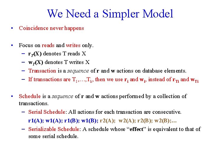 We Need a Simpler Model • Coincidence never happens • Focus on reads and