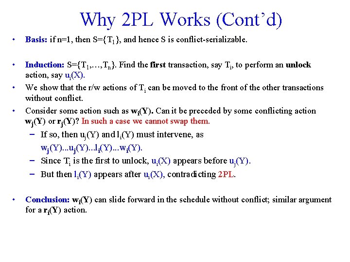 Why 2 PL Works (Cont’d) • Basis: if n=1, then S={T 1}, and hence