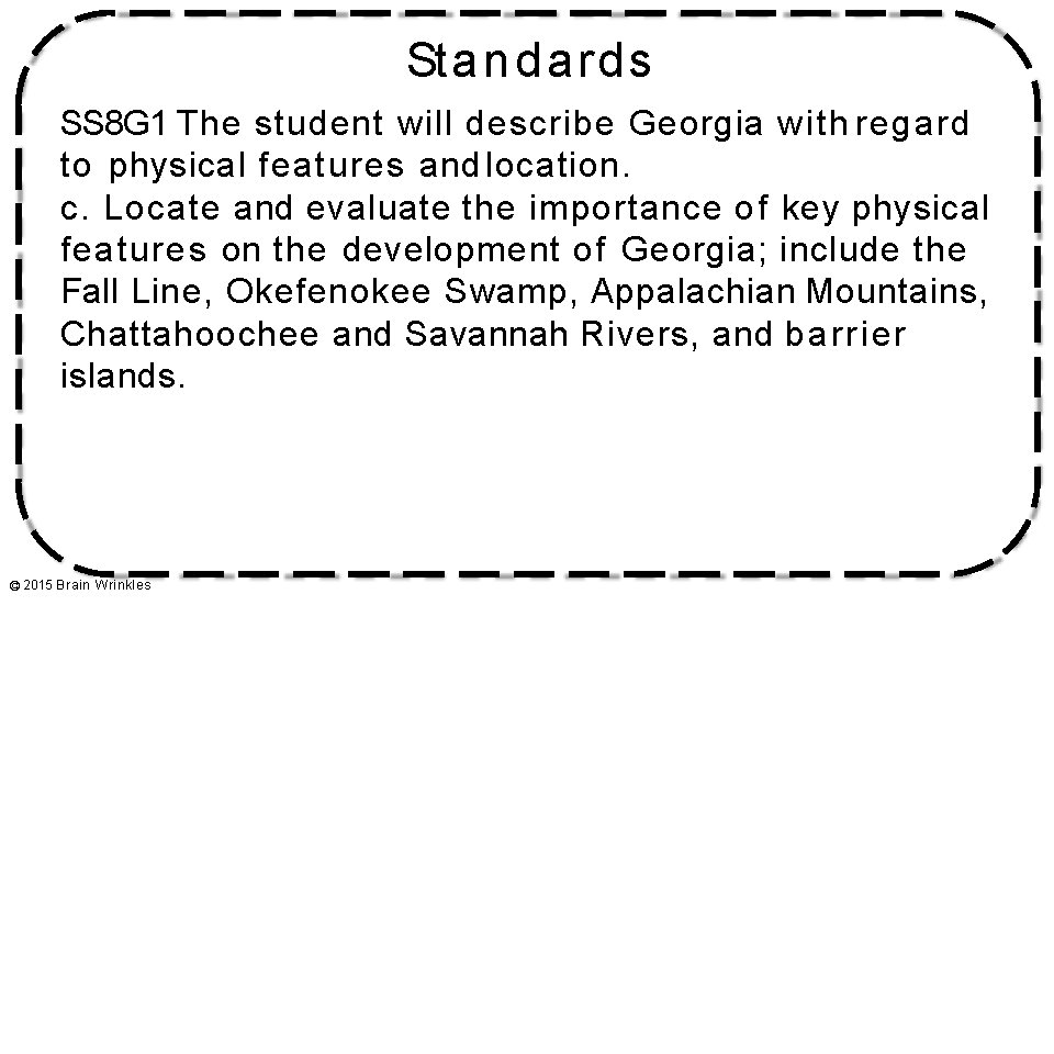 Standa rds SS 8 G 1 The student will describe Georgia with regard to