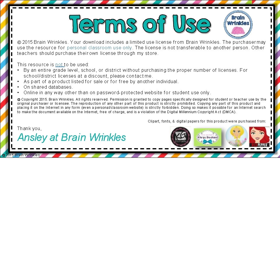 © 2015 Brain Wrinkles. Your download includes a limited use license from Brain Wrinkles.