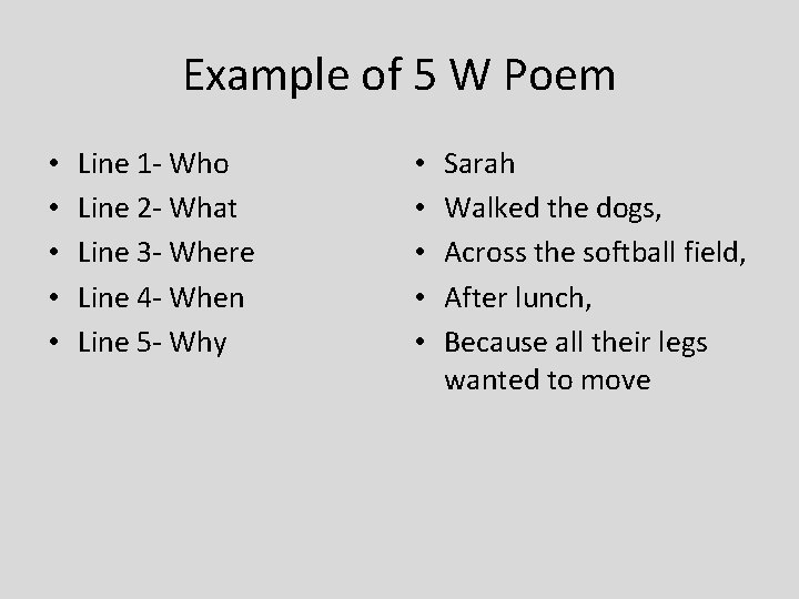 Example of 5 W Poem • • • Line 1 - Who Line 2