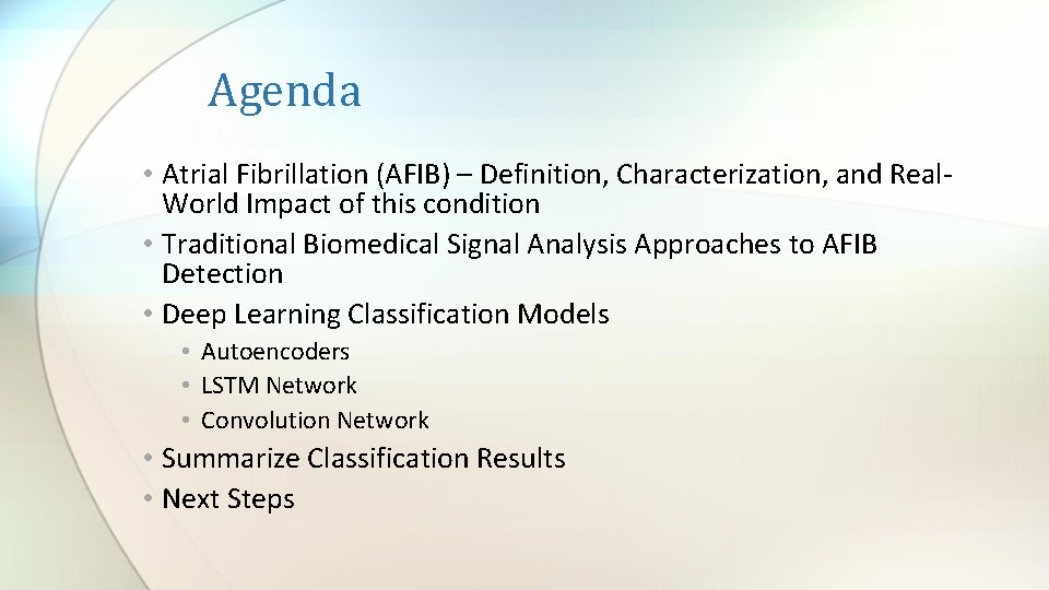 Agenda • Atrial Fibrillation (AFIB) – Definition, Characterization, and Real. World Impact of this
