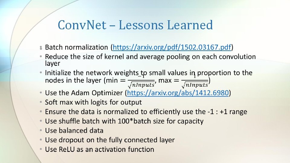 Conv. Net – Lessons Learned • 