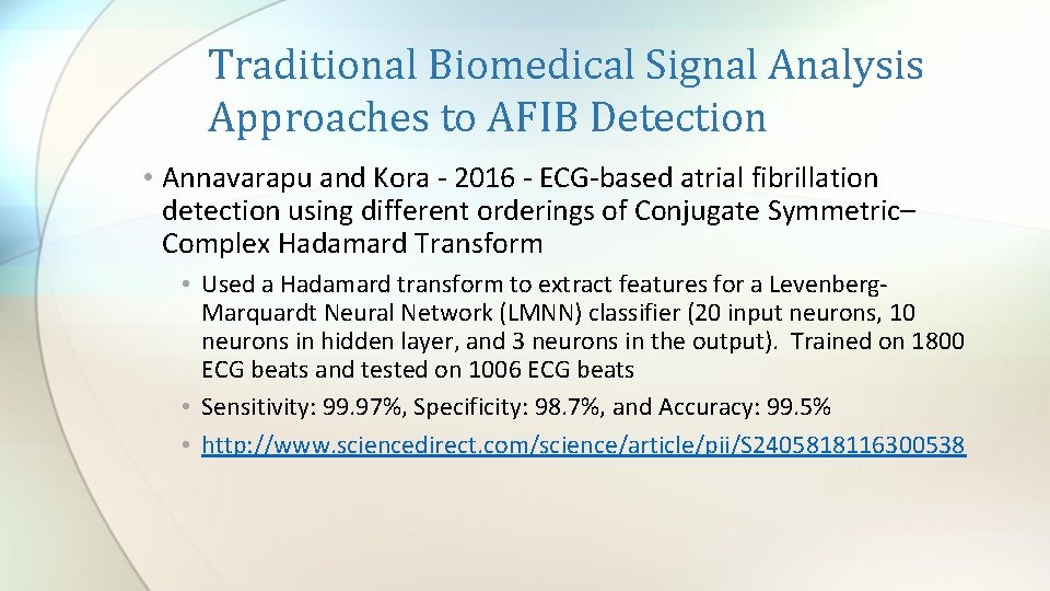Traditional Biomedical Signal Analysis Approaches to AFIB Detection • Annavarapu and Kora - 2016 Traditional Biomedical Signal Analysis Approaches to AFIB Detection • Annavarapu and Kora - 2016