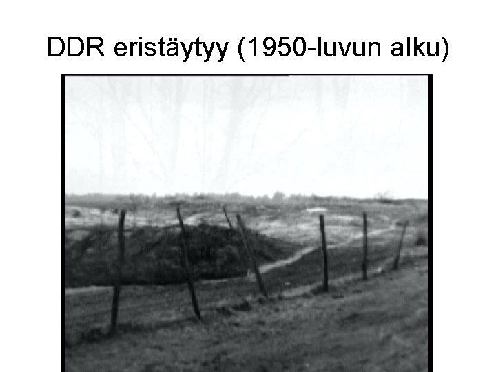 DDR eristäytyy (1950 -luvun alku) 