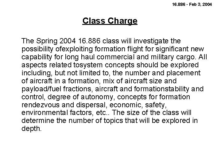 16. 886 - Feb 3, 2004 Class Charge The Spring 2004 16. 886 class