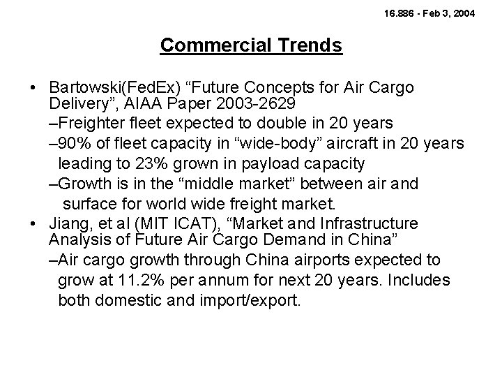16. 886 - Feb 3, 2004 Commercial Trends • Bartowski(Fed. Ex) “Future Concepts for