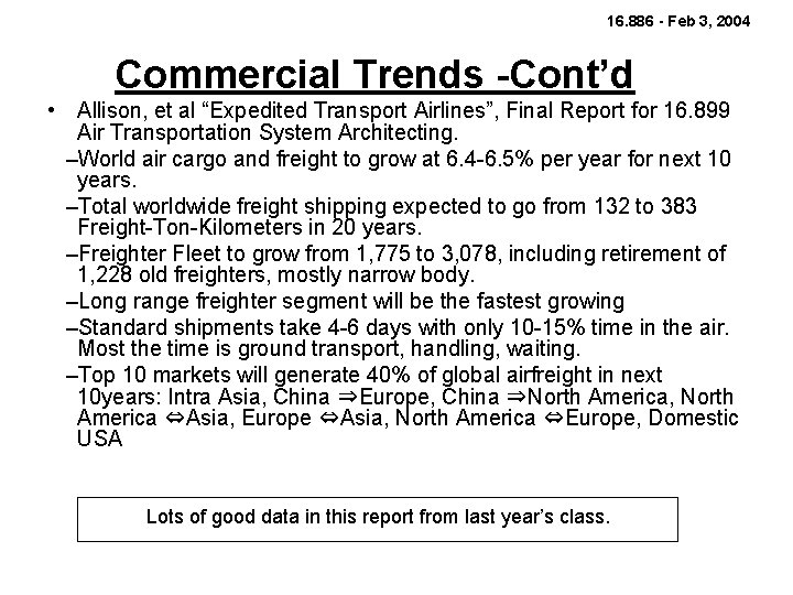 16. 886 - Feb 3, 2004 Commercial Trends -Cont’d • Allison, et al “Expedited
